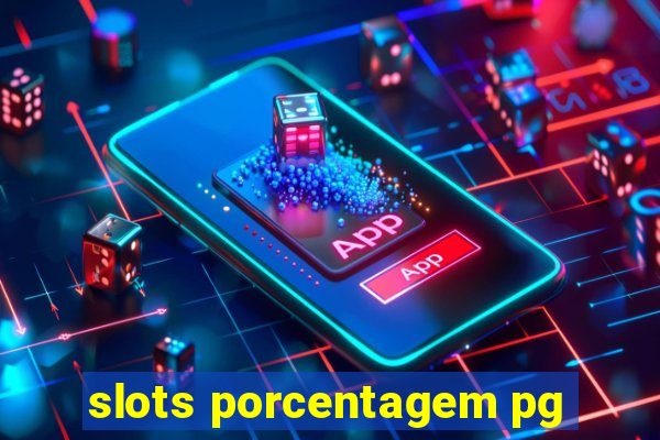 slots porcentagem pg